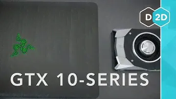 GTX 10-Series for Laptops - 5 Things To Know